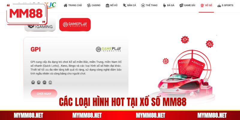Các loại hình hot tại xổ số MM88